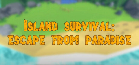 Island Survival: Escape from Paradise Steam Charts | Steambase