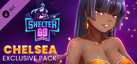 Shelter 69 - Exclusive Chelsea Pack 🔞[ADULT NSFW]
