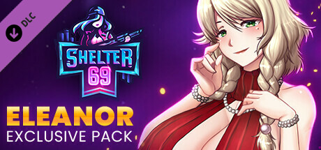 Shelter 69 - Exclusive Eleanor Pack 🔞[ADULT NSFW]