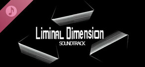 The Liminal Dimension Soundtrack
