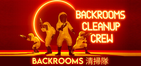 Backrooms 清掃隊 (Backrooms Cleanup Crew)