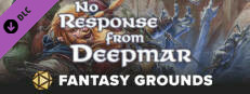 Fantasy Grounds - Pathfinder RPG - Pathfinder Module: No Response from Deepmar Small Capsule Image