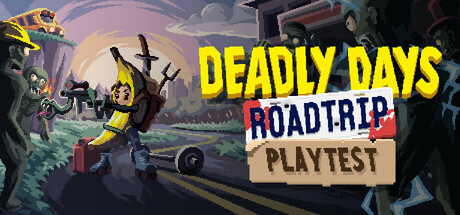 Deadly Days: Roadtrip Playtest Cheat Engine/CT