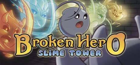 Broken Hero: Slime Tower