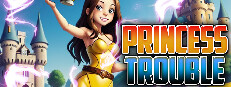 Princess Trouble