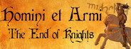 Homini et Armi: The End of Knights