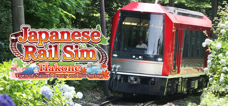 Japanese Rail Sim: Hakone Town of Natural Beauty and Hot Springs