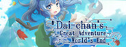 Dai-chan's Great Adventure: World's End