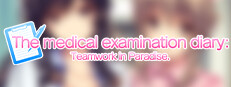 The medical examination diary: Teamwork in Paradise.