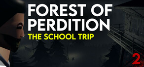 Forest Of Perdition 2 - The School Trip