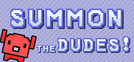 Summon The DUDES! banner image