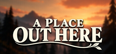 A Place Out Here — Steam game cover