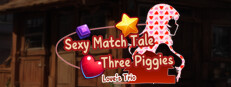 Sexy Match Tale : Three Piggies-Love's Trio