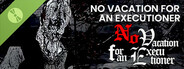 No Vacation for an Executioner Demo
