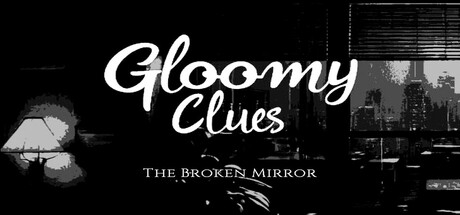 Gloomy Clues: The Broken Mirror — Steam game cover