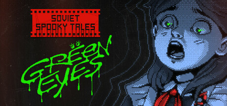 SOVIET SPOOKY TALES: Green Eyes