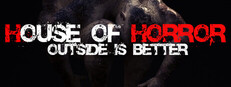 House Of Horror: Outside Is Better