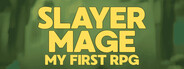 Slayer Mage: My First RPG