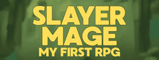 Slayer Mage: My First RPG