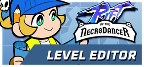 Rift of the NecroDancer Level Editor