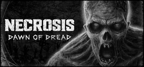 Necrosis: Dawn of Dread