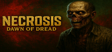 Necrosis: Dawn of Dread