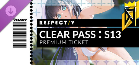 DJMAX RESPECT V - CLEAR PASS : S13 PREMIUM TICKET