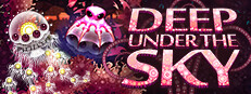 Deep Under the Sky
