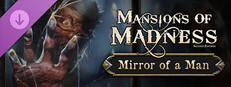 Mansions of Madness - Mirror of a Man