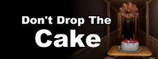 Don't Drop The Cake