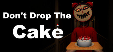 Don't Drop The Cake