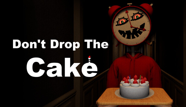 Don't Drop The Cake