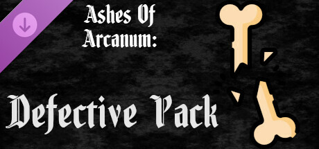 Ashes of Arcanum: AoA - Defective Pack