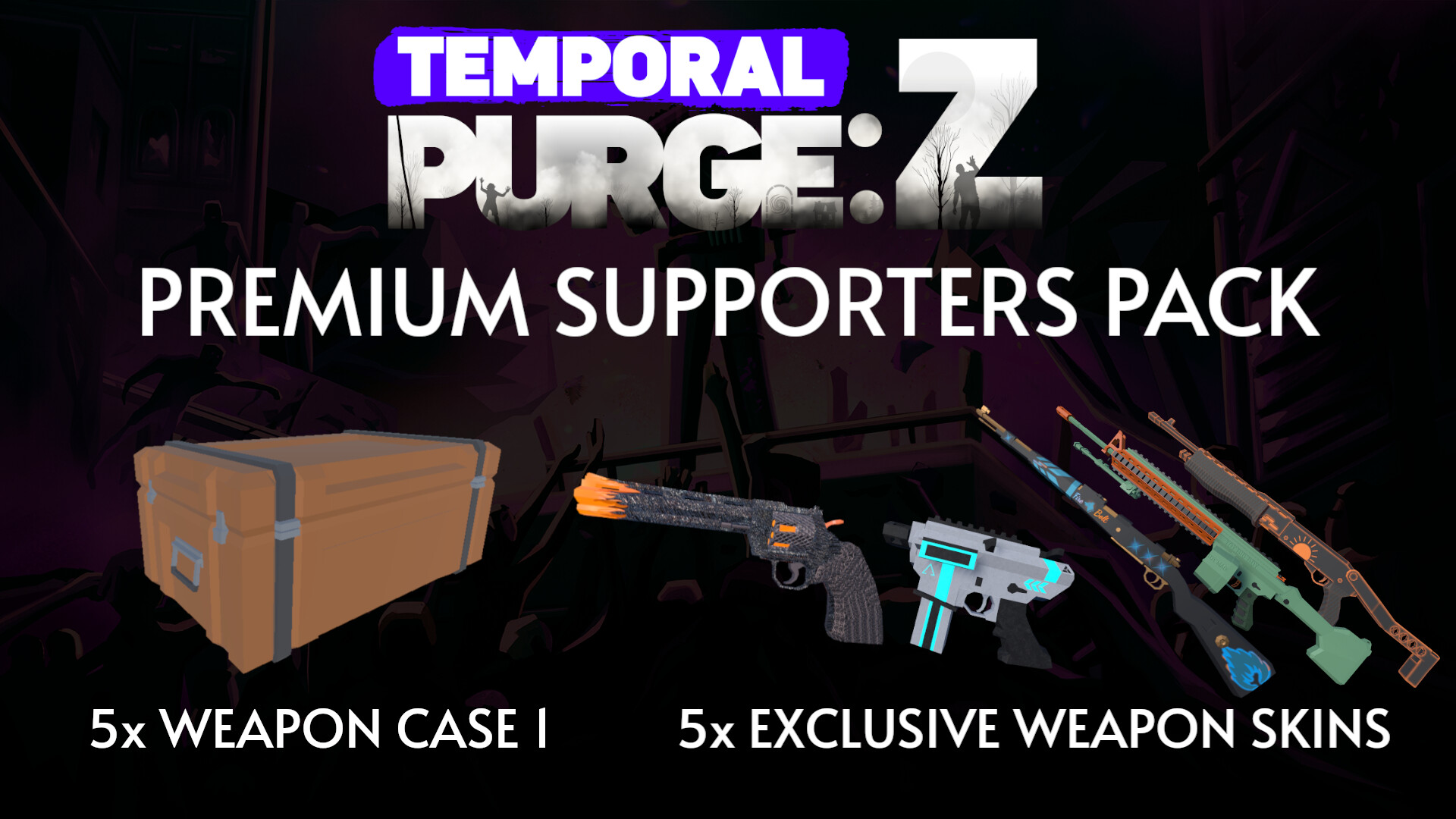 Temporal Purge: Z - Premium Supporters Pack Featured Screenshot #1