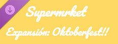 Supermrket: Oktoberfest!! (Incluye Juego Original + Expansión) game capsule image