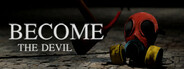BECOME THE DEVIL