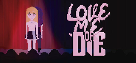 Love Me or Die banner