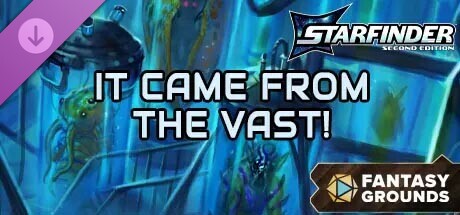 Fantasy Grounds - Starfinder 2 RPG - Starfinder Playtest Society Scenario #2: It Came from the Vast! Header Image