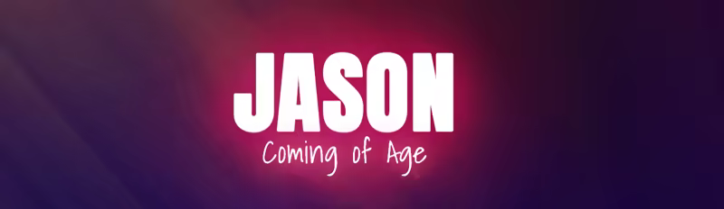 JASON, Coming of Age image
