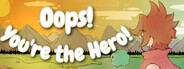 Oops! You're the Hero!