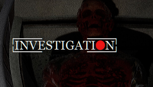Investigation