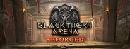 Blackthorn Arena: Reforged