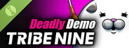 TRIBE NINE Deadly Demo