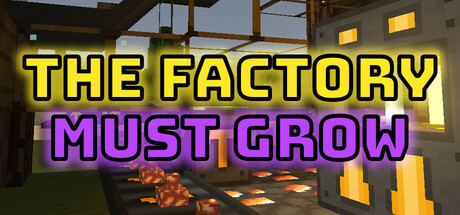 The Factory Must Grow banner