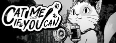 Cat Me If You Can