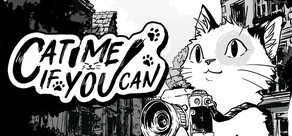 Cat Me If You Can