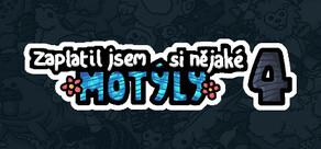 Zaplatil jsem si nějaké motýly 4