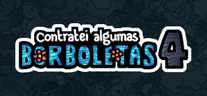 Contratei algumas borboletas 4