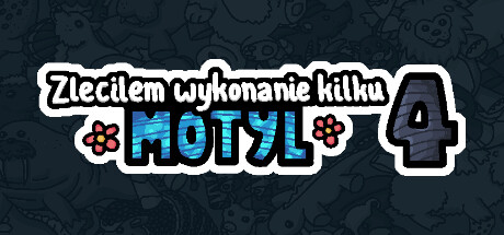 Zleciłem wykonanie kilku motyl 4