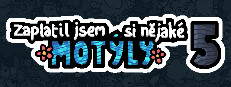 Zaplatil jsem si nějaké motýly 5